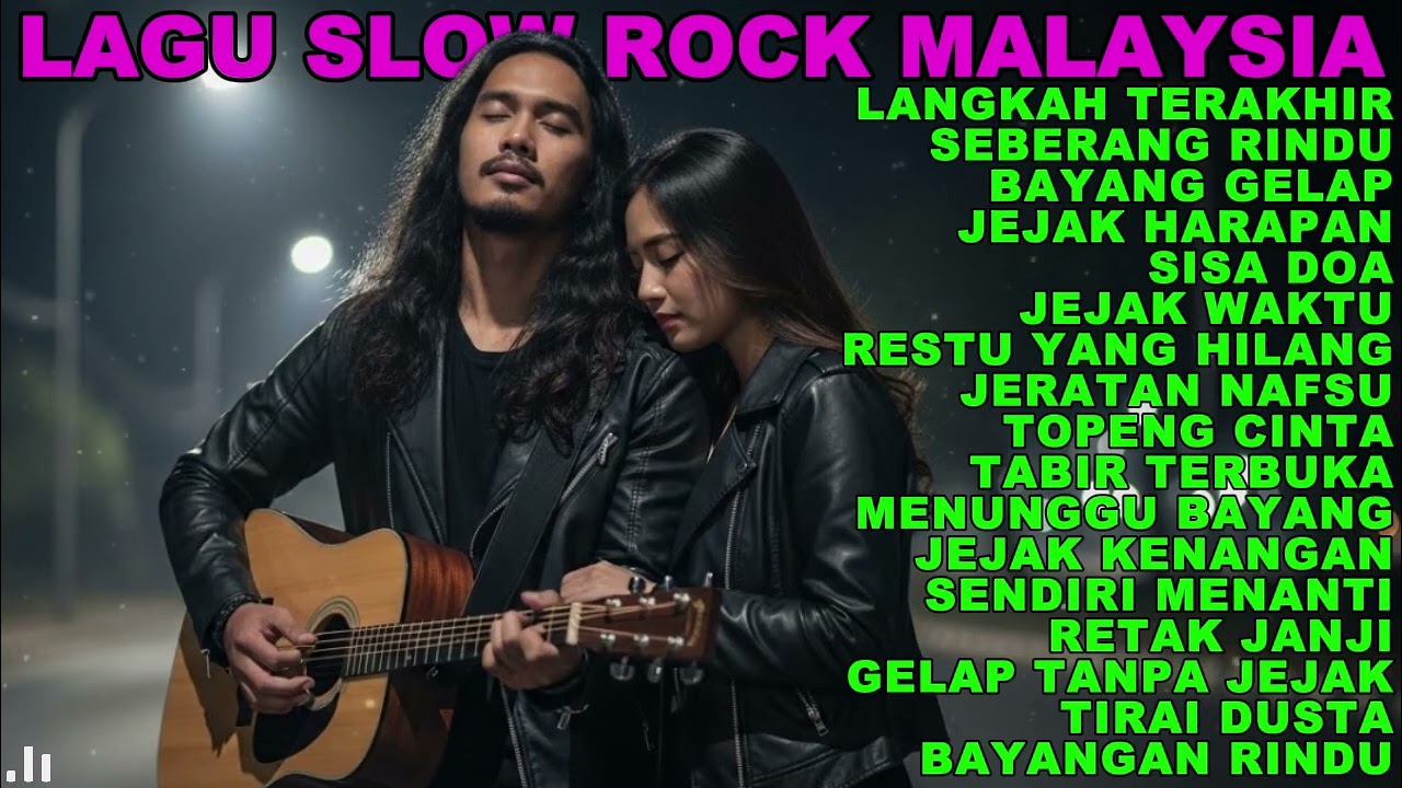 Slow Rock Malaysia Lagu Galau Melayu Paling Menyentuh Jiwa