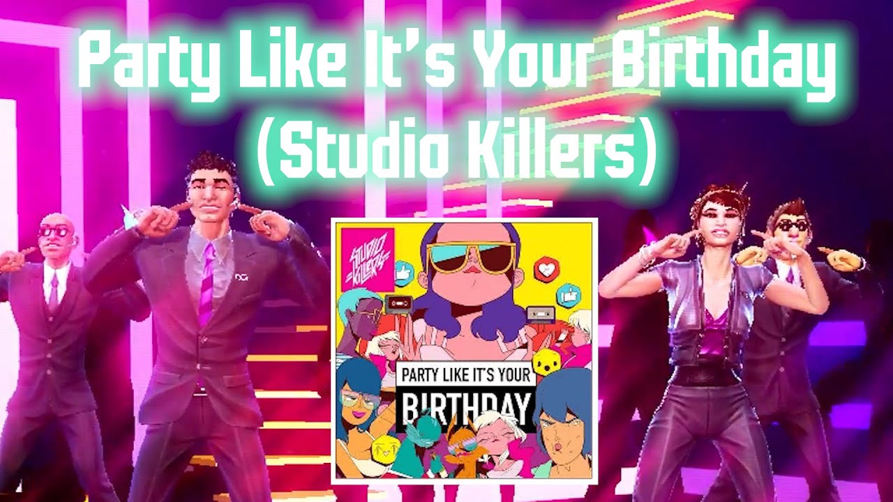Party Like It's Your Birthday - Studio Killers | Dance Central 3 (Custom DLC)