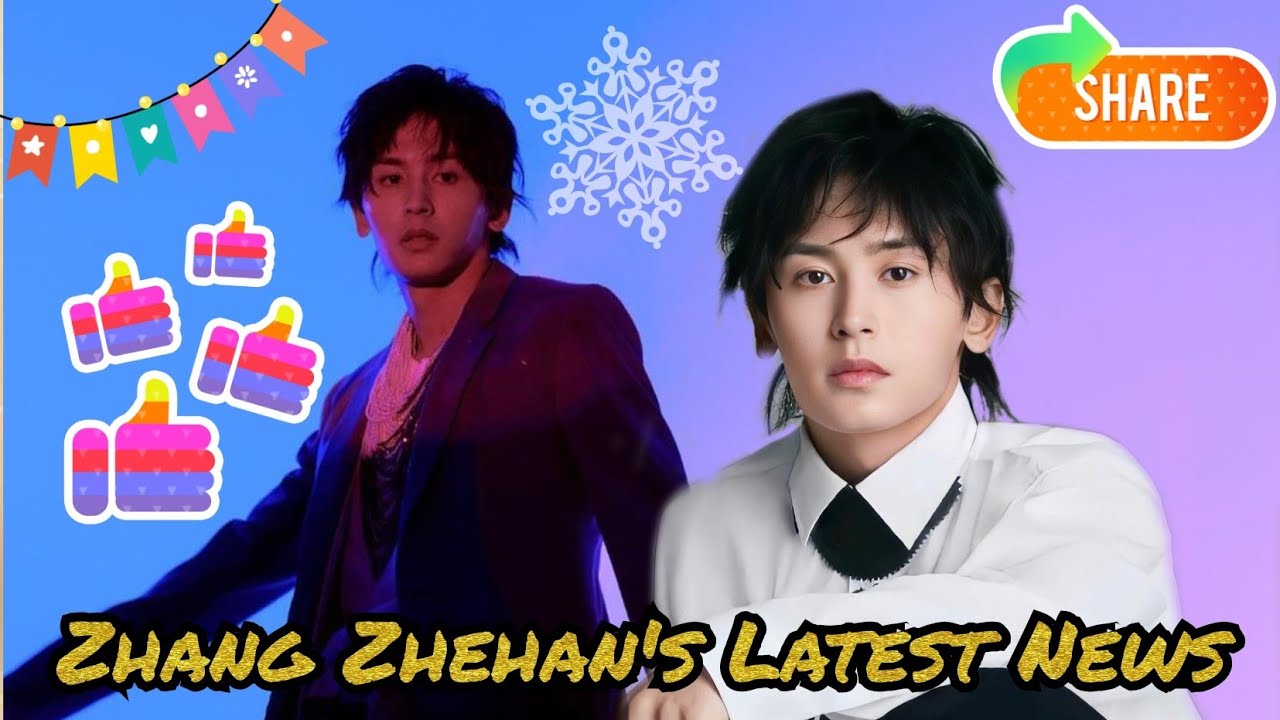 Zhang Zhehan's Latest News that Will Surprise You When You Hear It