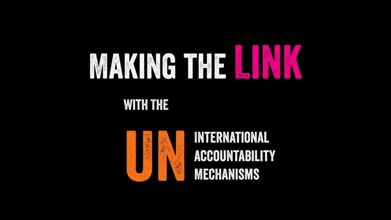 Making the Link: Using the UN International Accountability Mechanisms (GAA Version)