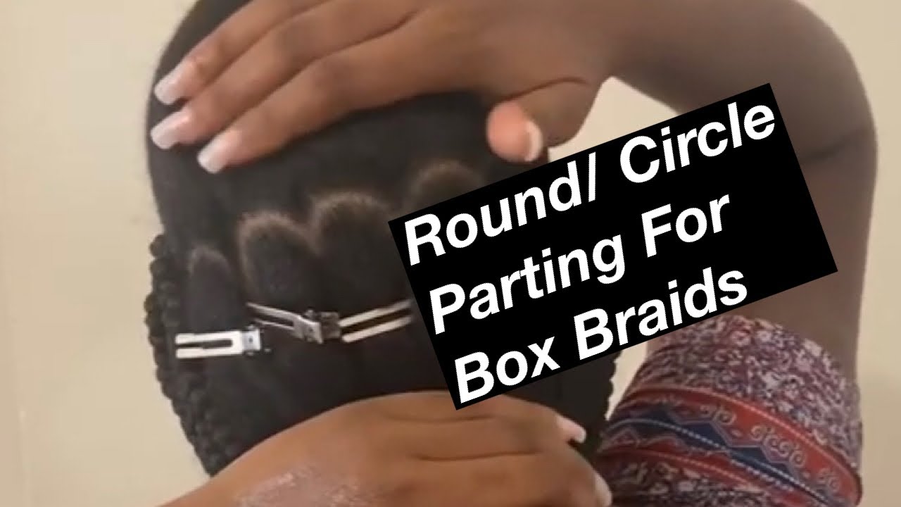 Round/circular parts for box braids.