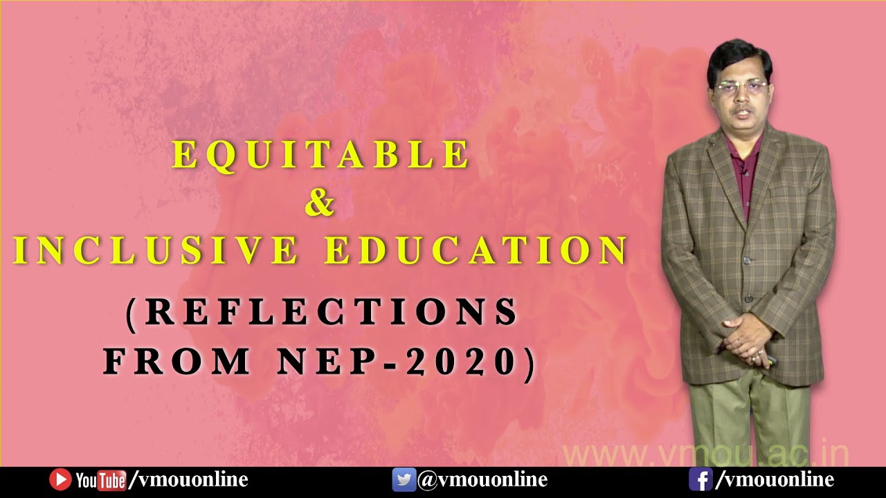 Equitable & Inclusive Education- Reflections from NEP-2020