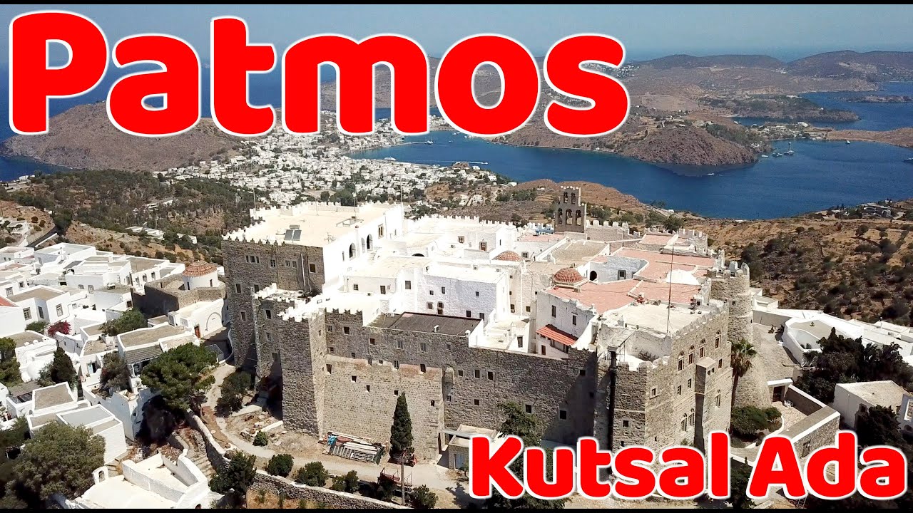 Patmos Hristiyanlığın Kutsal Kitabı İncil'in yazıldığı Ege'nin Kutsal Hac Adası - Bölüm 1
