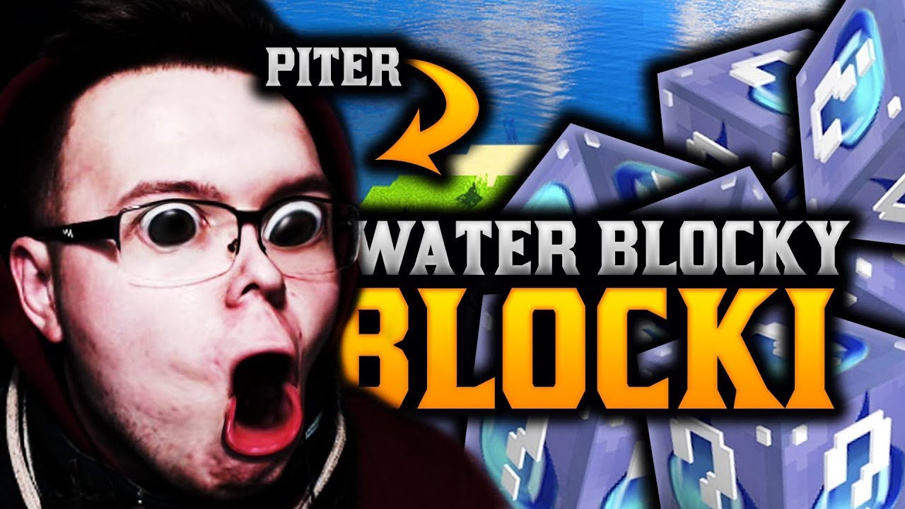 WATER BLOCKY BLOCK!