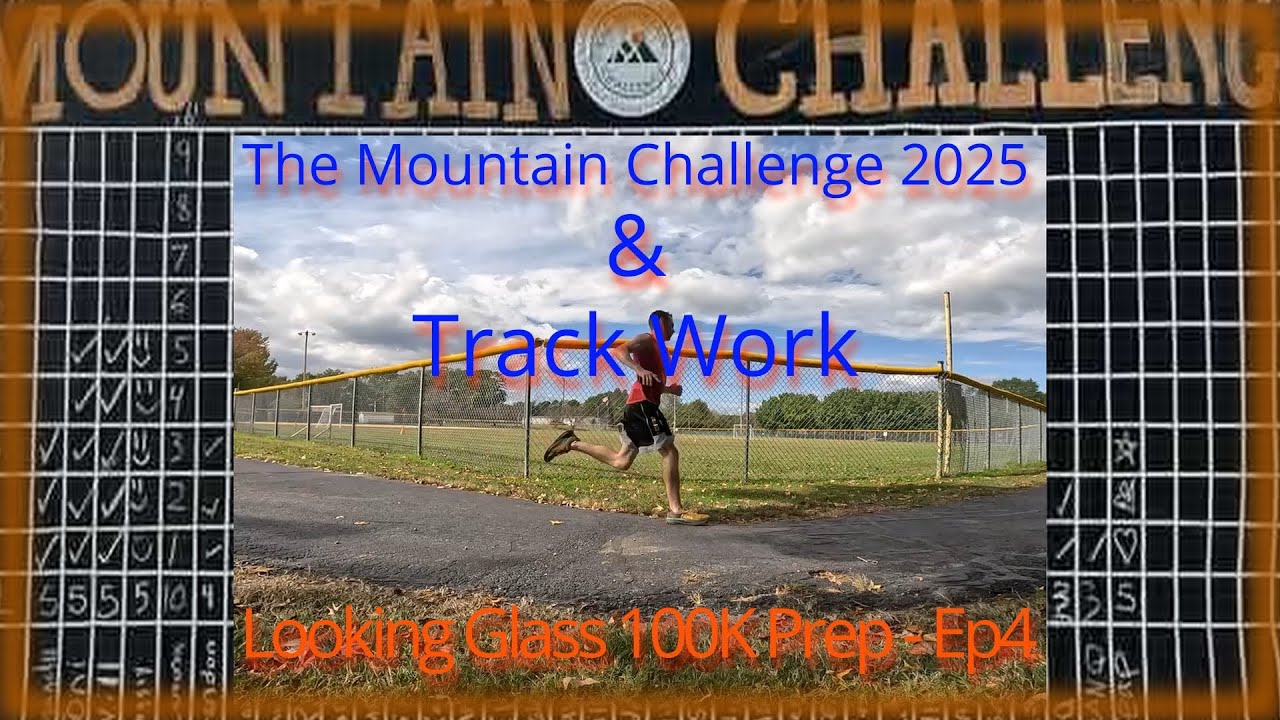 Running The Mountain Challenge 2025 - Looking Glass 100K Prep EP4