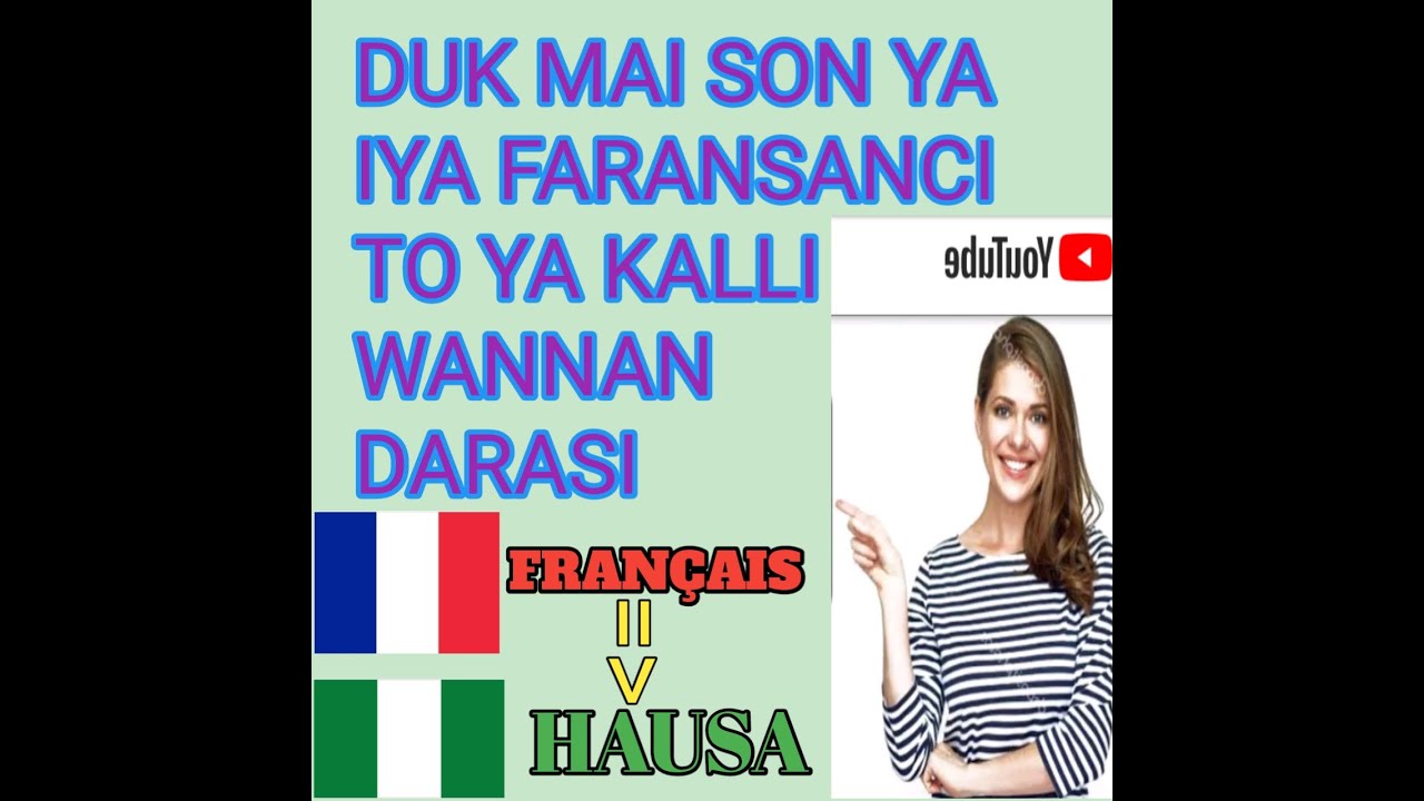 DARASIN KOYON FARANSANCI NA 61 DUK MAI SON YA IYA FARANSANCI TO YA KALLI WANNAN DARASIN