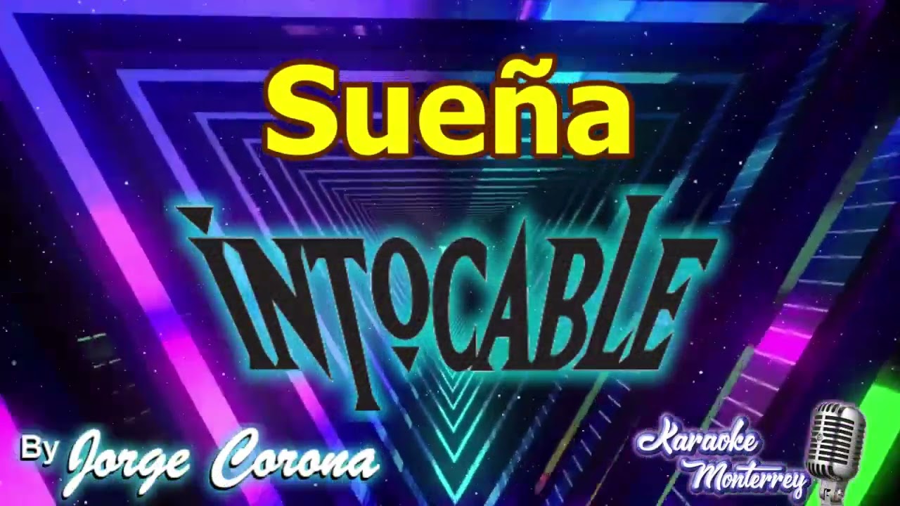 Karaoke Monterrey - Intocable - Sue&ntilde;a