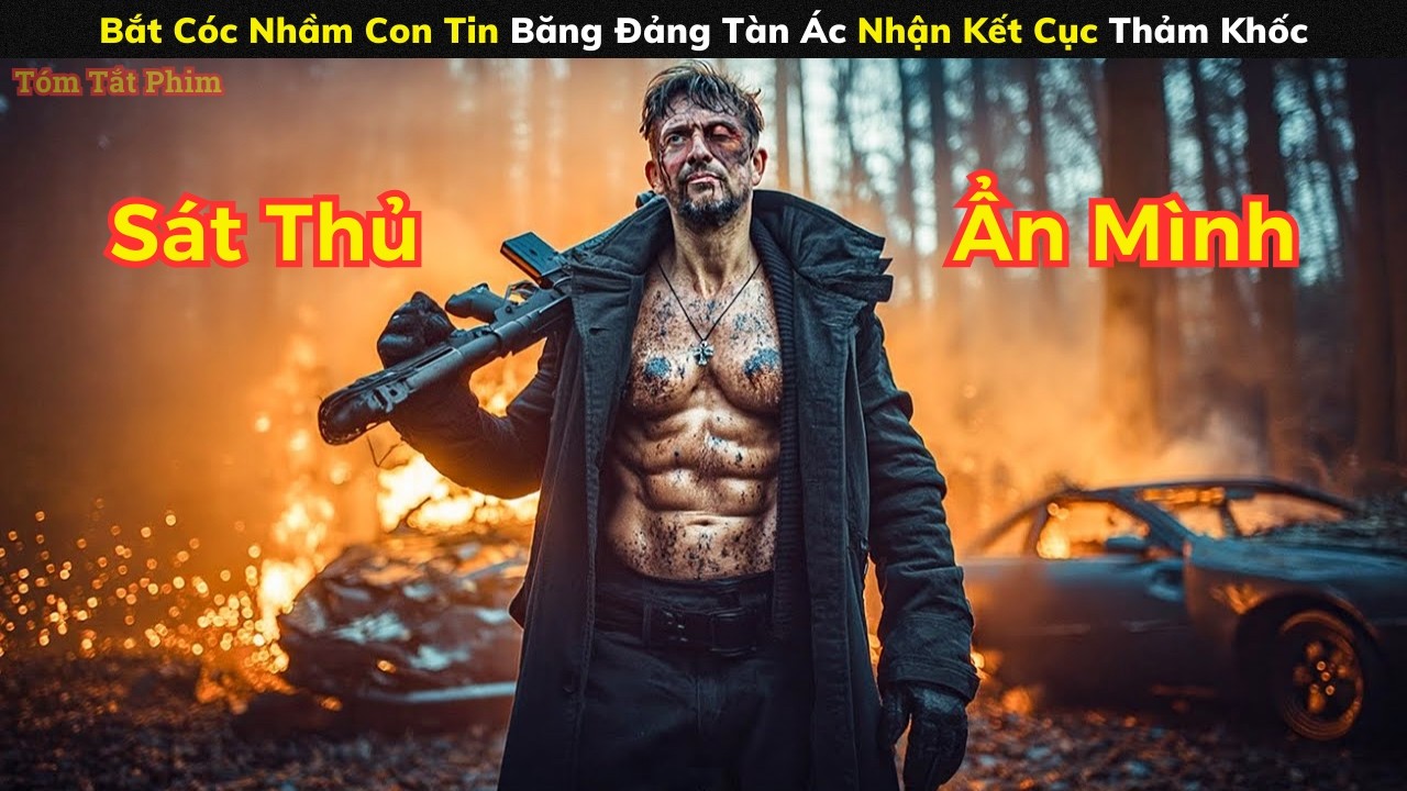 [Review Phim] Bắt Cóc Nhầm Con Tin Băng Đảng Tàn Ác Nhận Kết Cục Thảm Khốc