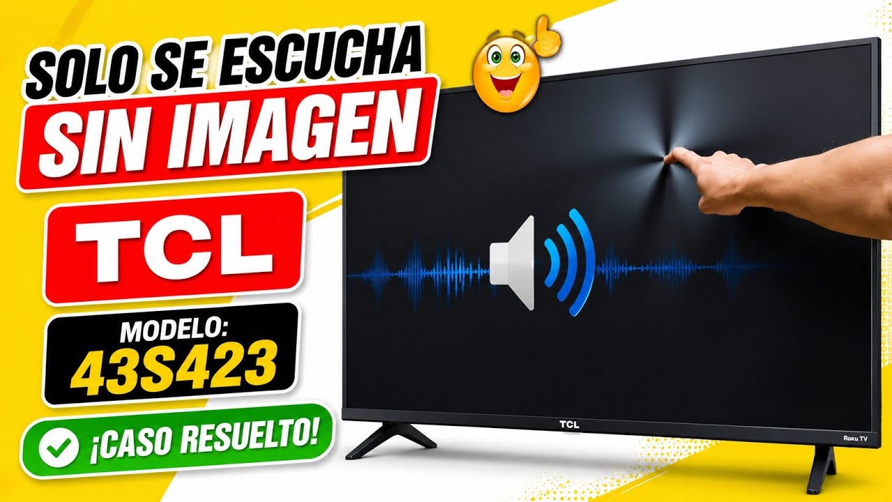 TCL No Presenta imagen Solo se Escucha. Reparación de Pantalla Método Fácil