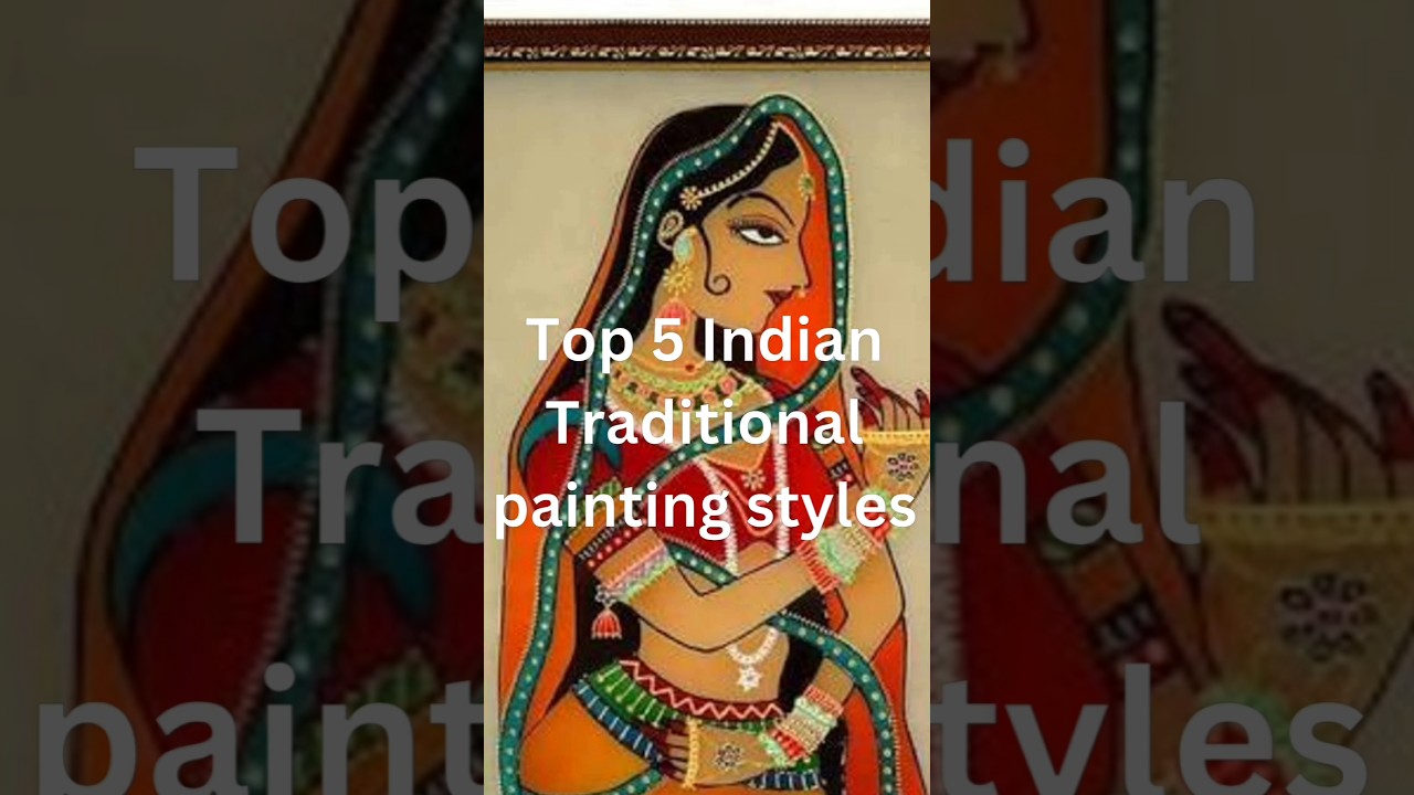 Top 5 Traditional Indian painting styles #shorts #indianpaintings #india