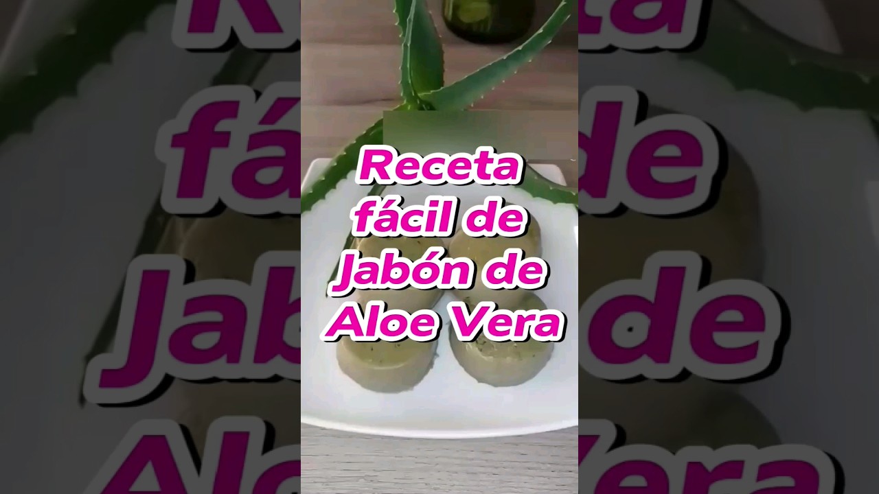 ✅️ C&oacute;mo hacer JAB&Oacute;N CASERO: S&aacute;bila / Aloe Vera 🌱