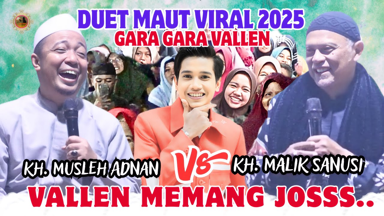 Duet Maut Paling Viral 2025 || KH.Musleh Adnan Vs KH.Malik Sanusi #Paling Heboh & Lucu