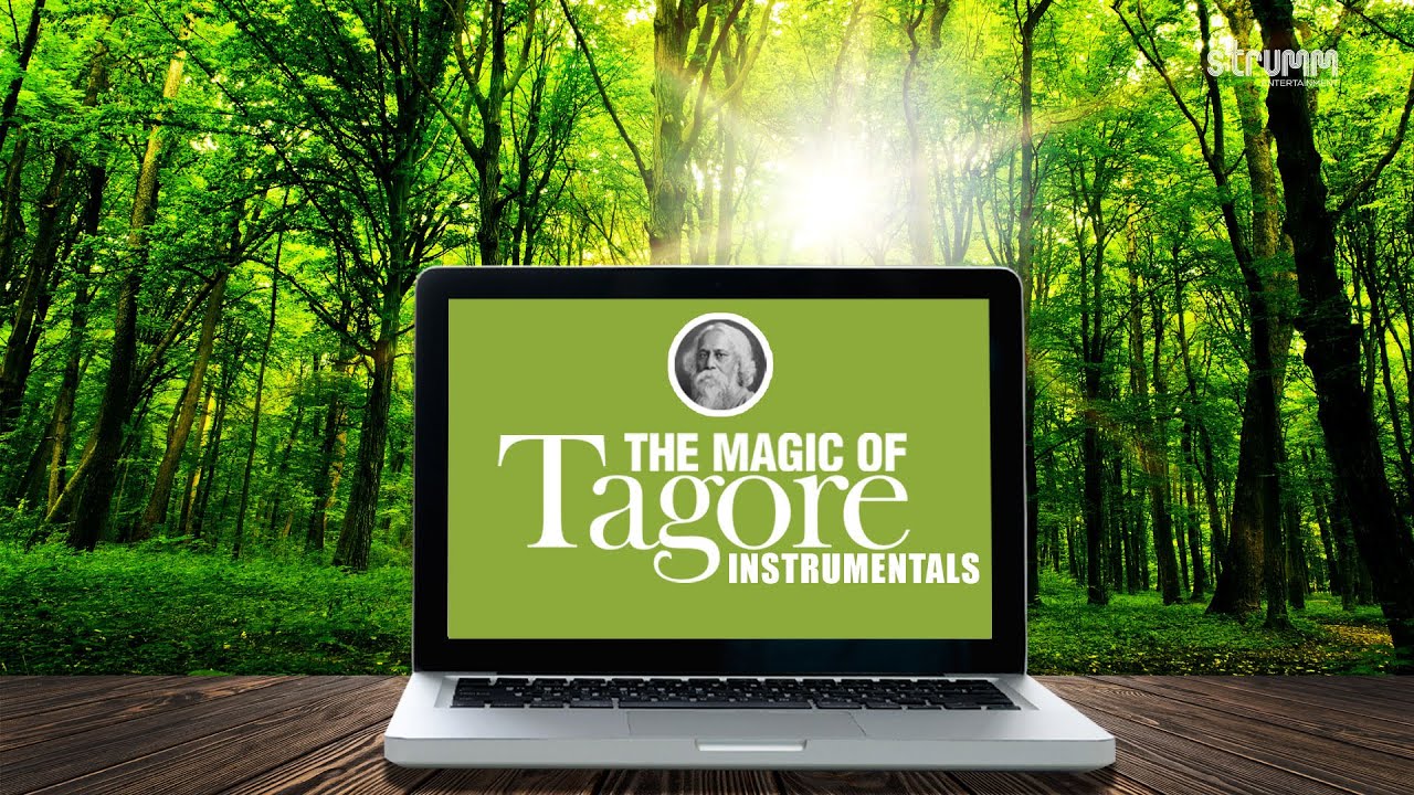 The Magic Of Tagore Instrumentals Jukebox |Jodi Tare |Aami Chini |Tumi Robe|Amaro Porano|Majhe Majhe