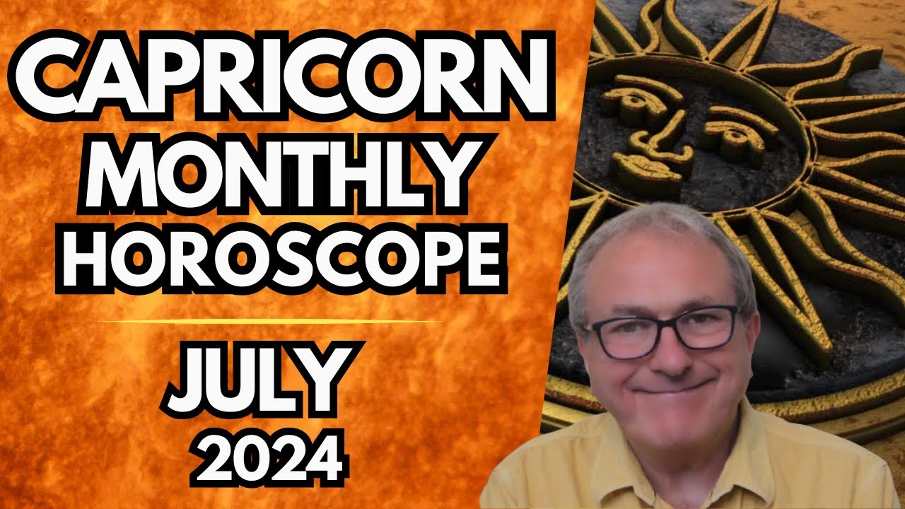 Capricorn Horoscope July 2024 - It's Full Moon Round Two - Get the Inside Track