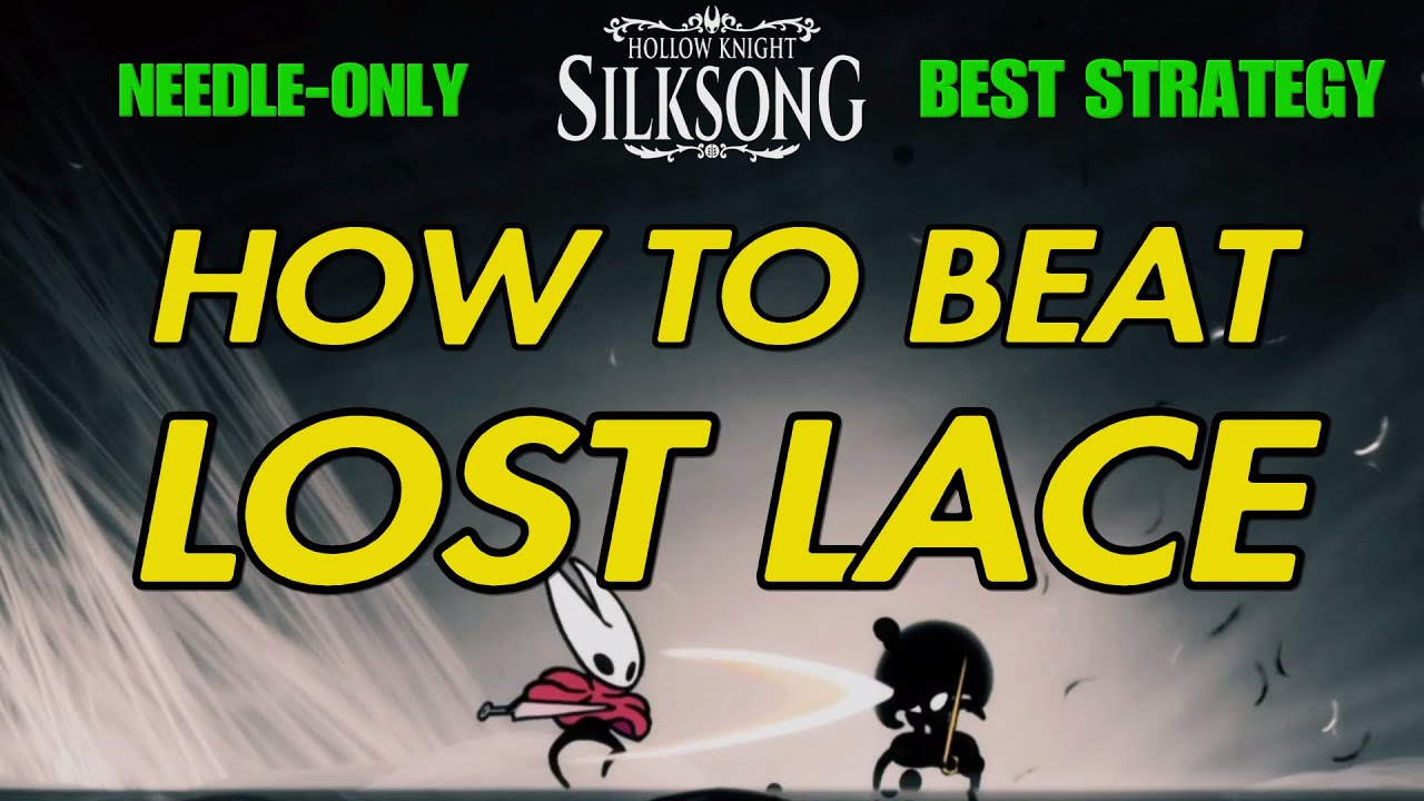 Как победить Lost Lace — Needle Only — Лучшая стратегия — Hollow Knight Silksong