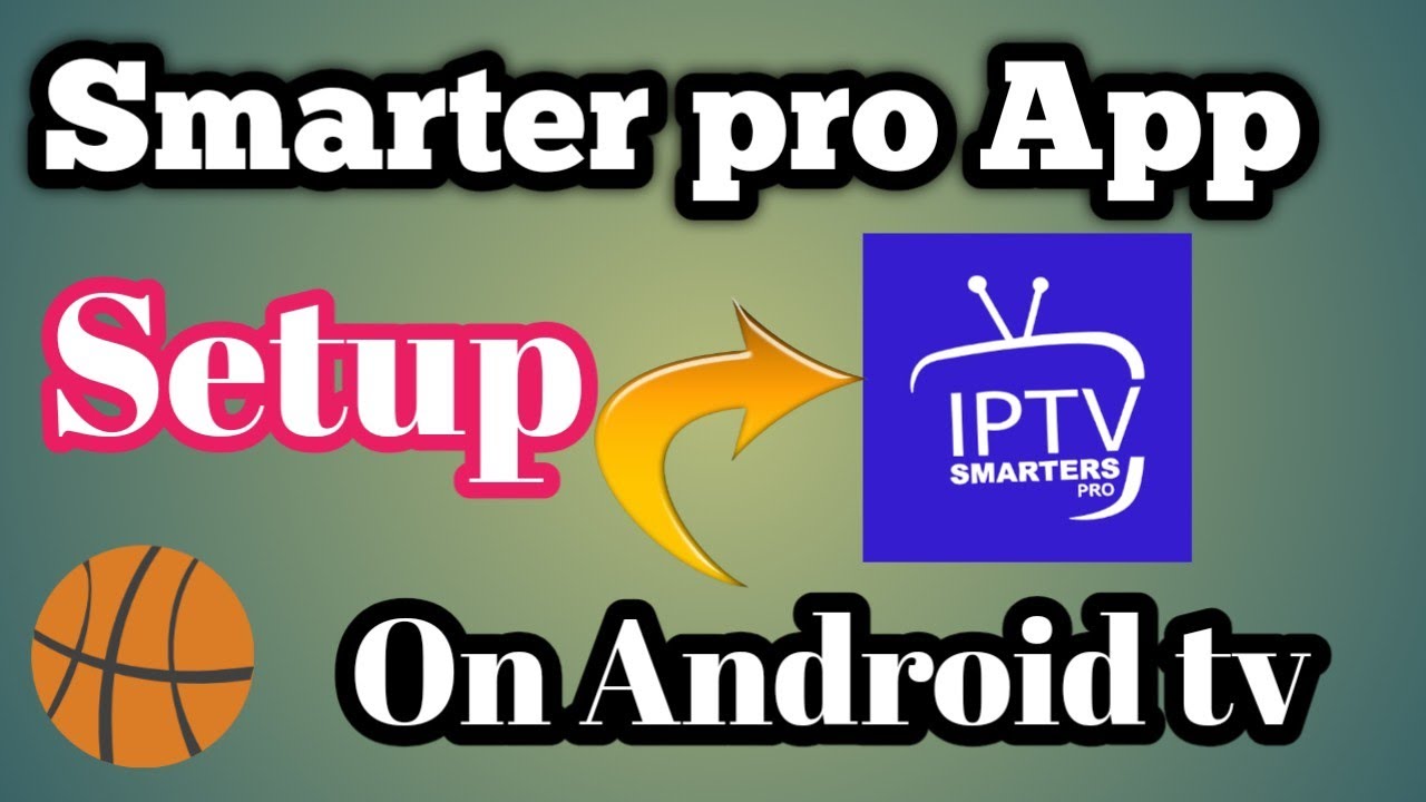 IPTV Smarters Pro Installation & Setup Tutorial | Android TV
