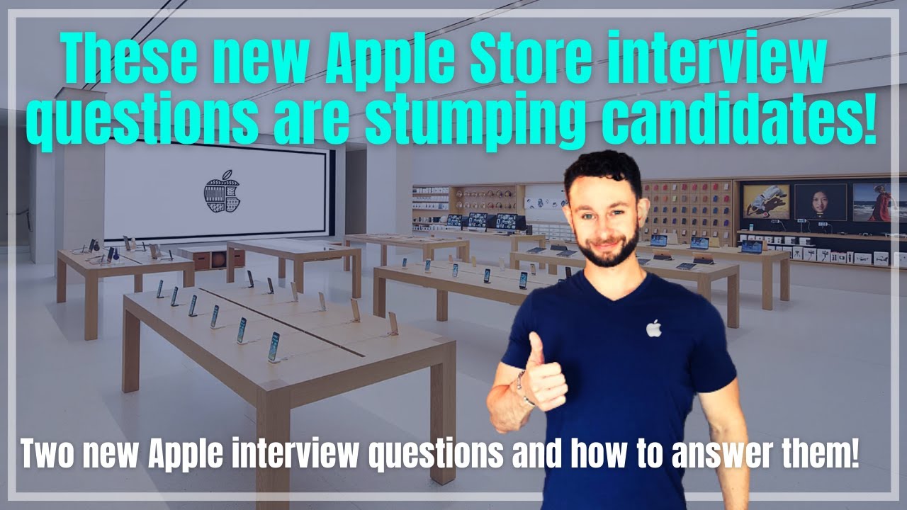 Two NEW Apple Store Interview Questions and Answers (Apple Retail Question that is Stumping People)
