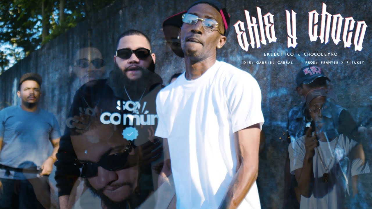 Eklectico x @Chocoleyrol - Ekle y Choco (Video Oficial) | @EKLECTICODIABLO