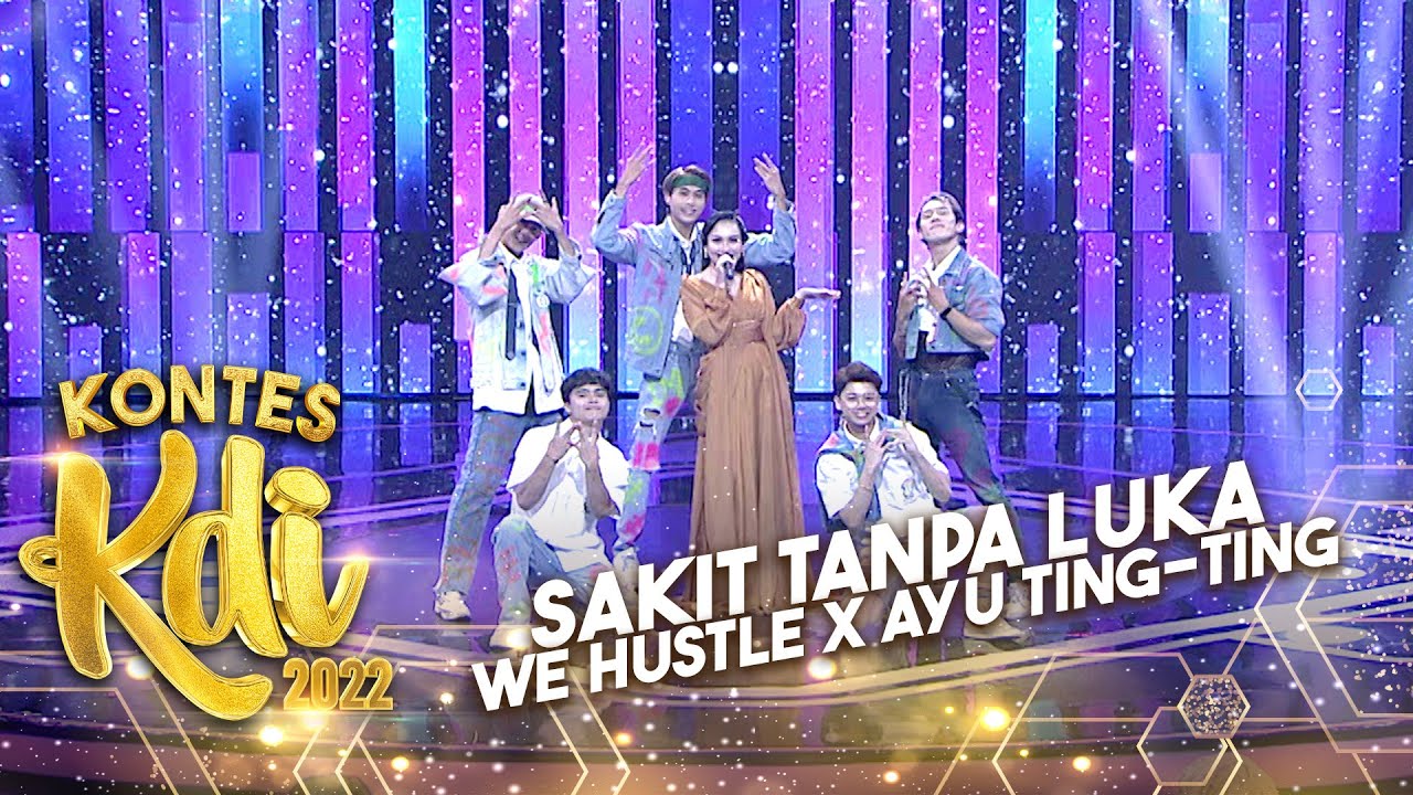 Ayu Ting Ting X We Hustle - Sakit Tanpa Luka | KONTES KDI 2022