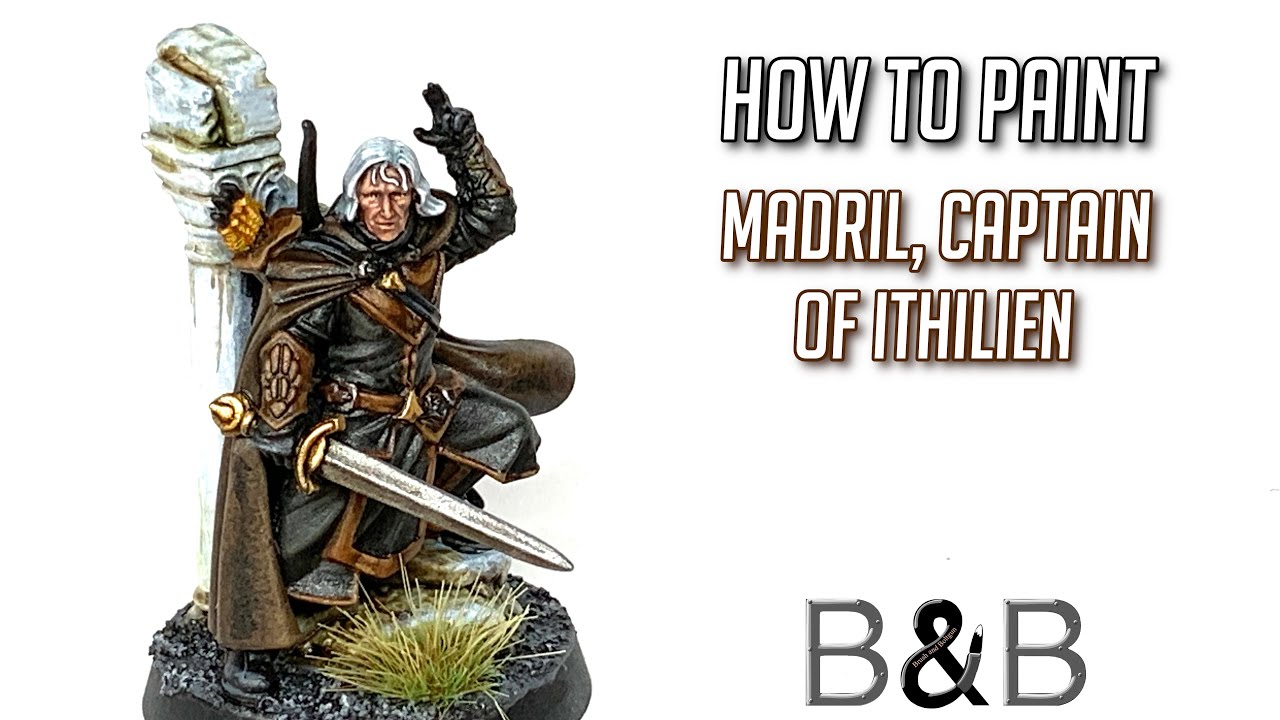 How to Paint Madril, Captain of Ithilien