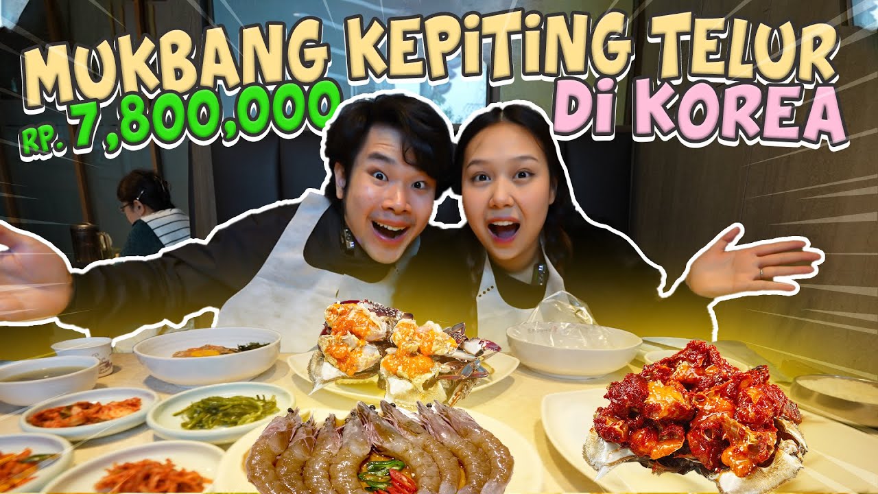 MUKBANG KEPITING TELUR Rp. 7,8 JT DI KOREA! FT. JESS NO LIMIT