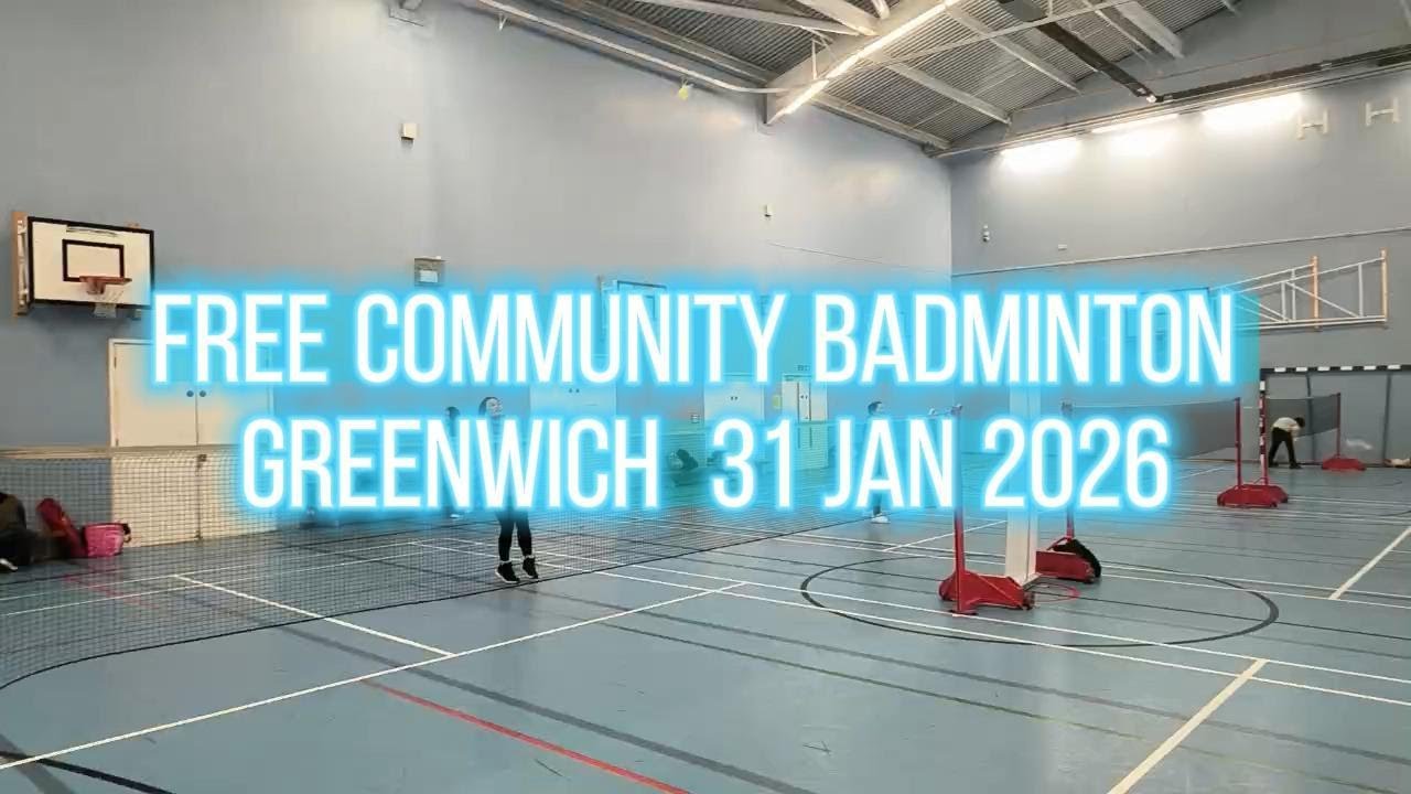 Free Community Badminton  Greenwich  31 Jan 2026