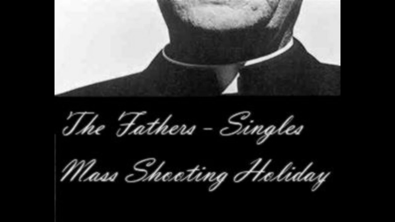 The Fathers -  Mass Shooting Holiday (Single)