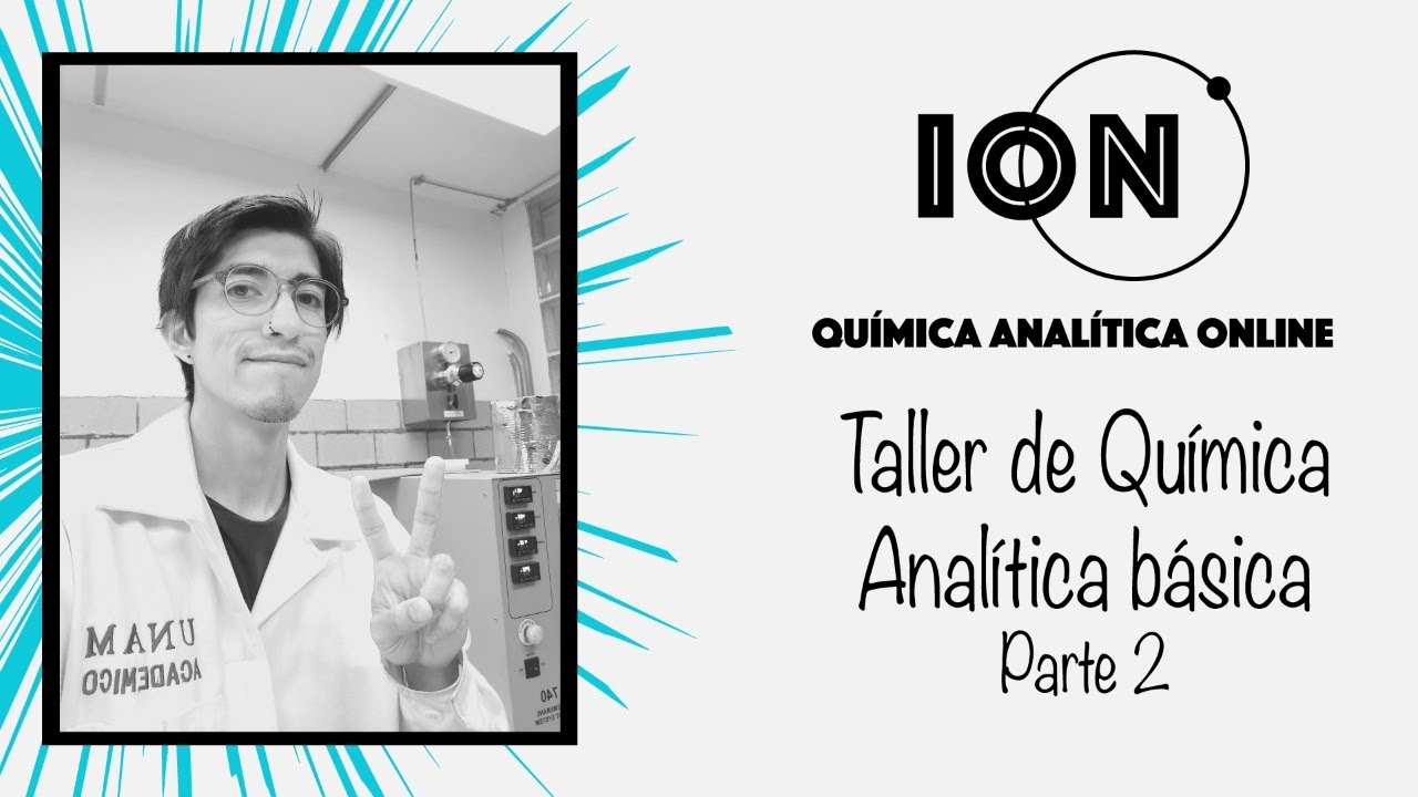 Taller de Química Analítica básica. Parte 4