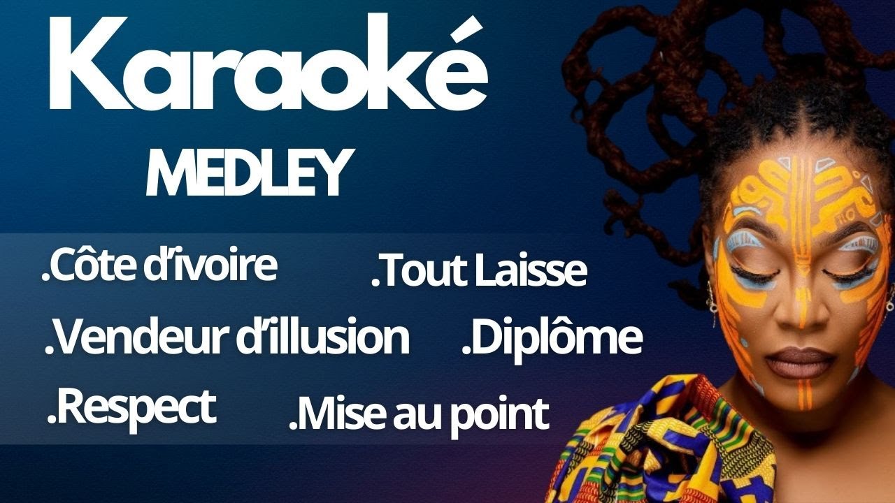 Karaoké MEDLEY [Diplôme - Vendeur d'illusion - Tout Laisse - Respect - Côte d'ivoire... ] - JOSEY