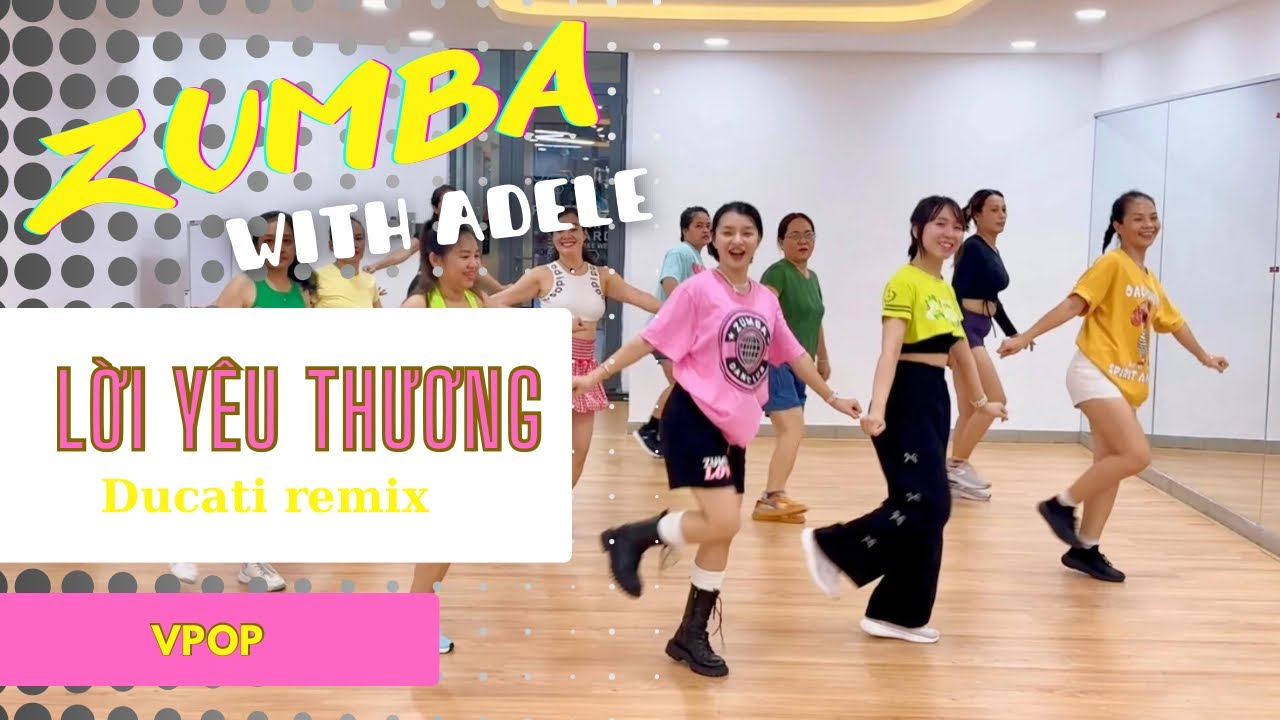 Lời Yêu Thương | Ducati Remix | Hot Tiktok | Choreo by Adele | Zumba class | Dance Fitness