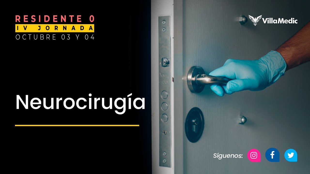 IV Jornada - Residente 0: Neurocirugía