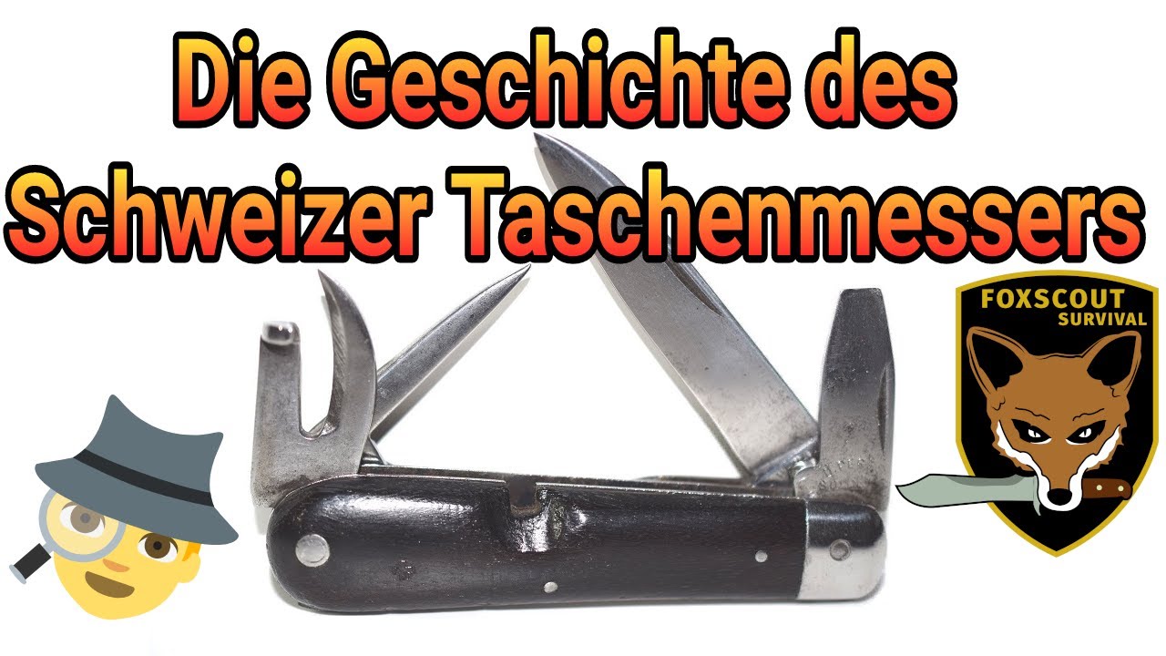 Das Schweizer Taschenmesser - Vom Soldatenmesser zum Kassenschlager - Die Geschichte