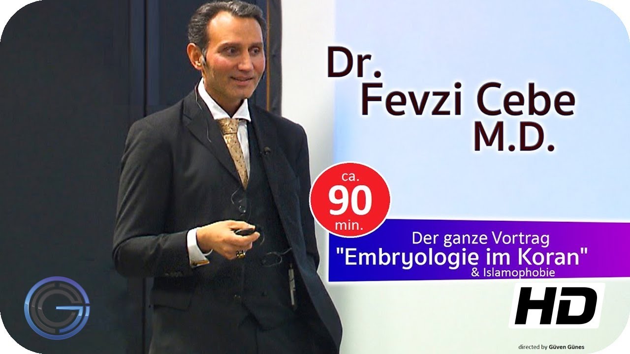 Embryologie im Koran und Islamophobie - Dr. Fevzi Cebe (Vortrag)