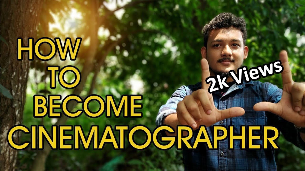 Cinematographer l How to Become a Cinematographer Filmmaking
