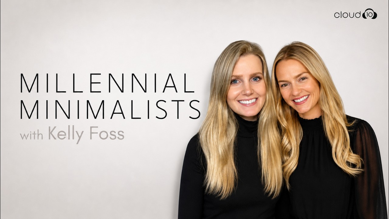 Mindful Minimalism with Kelly & Lauren