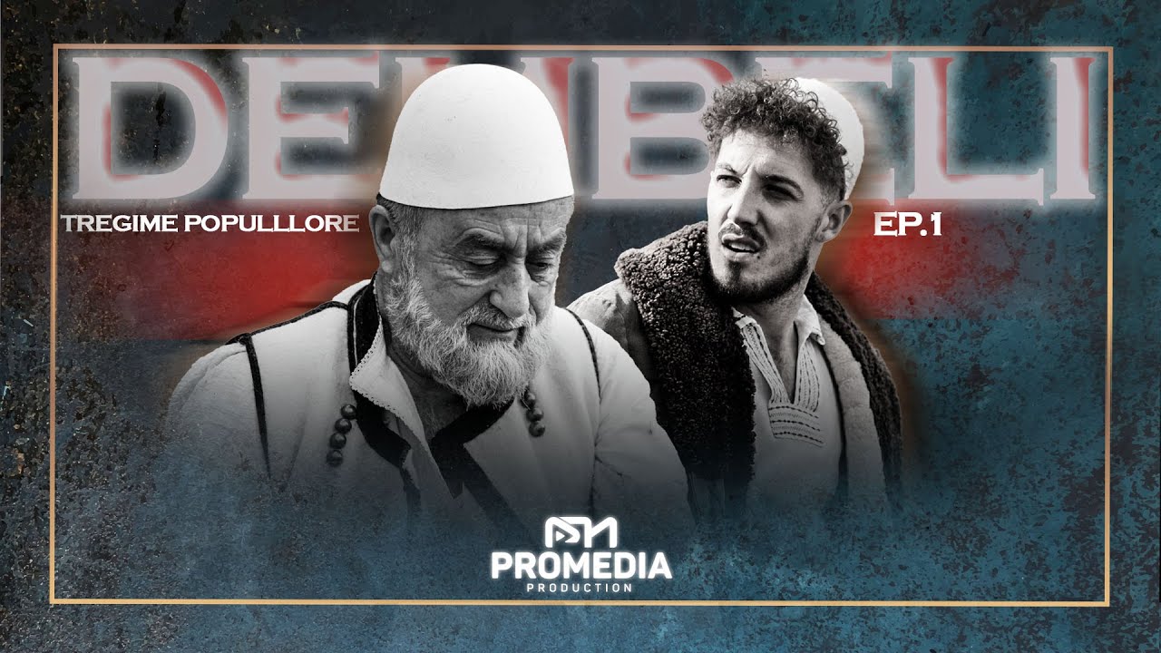Tregime Popullore | Dembeli - Episodi 1