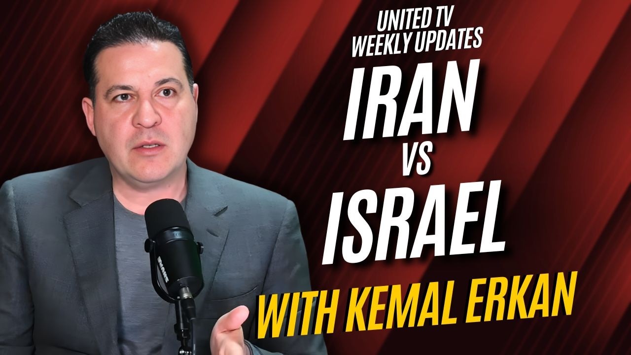 United TV | Iran–Israel Tensions and the Global Power Shift | Kemal Erkan