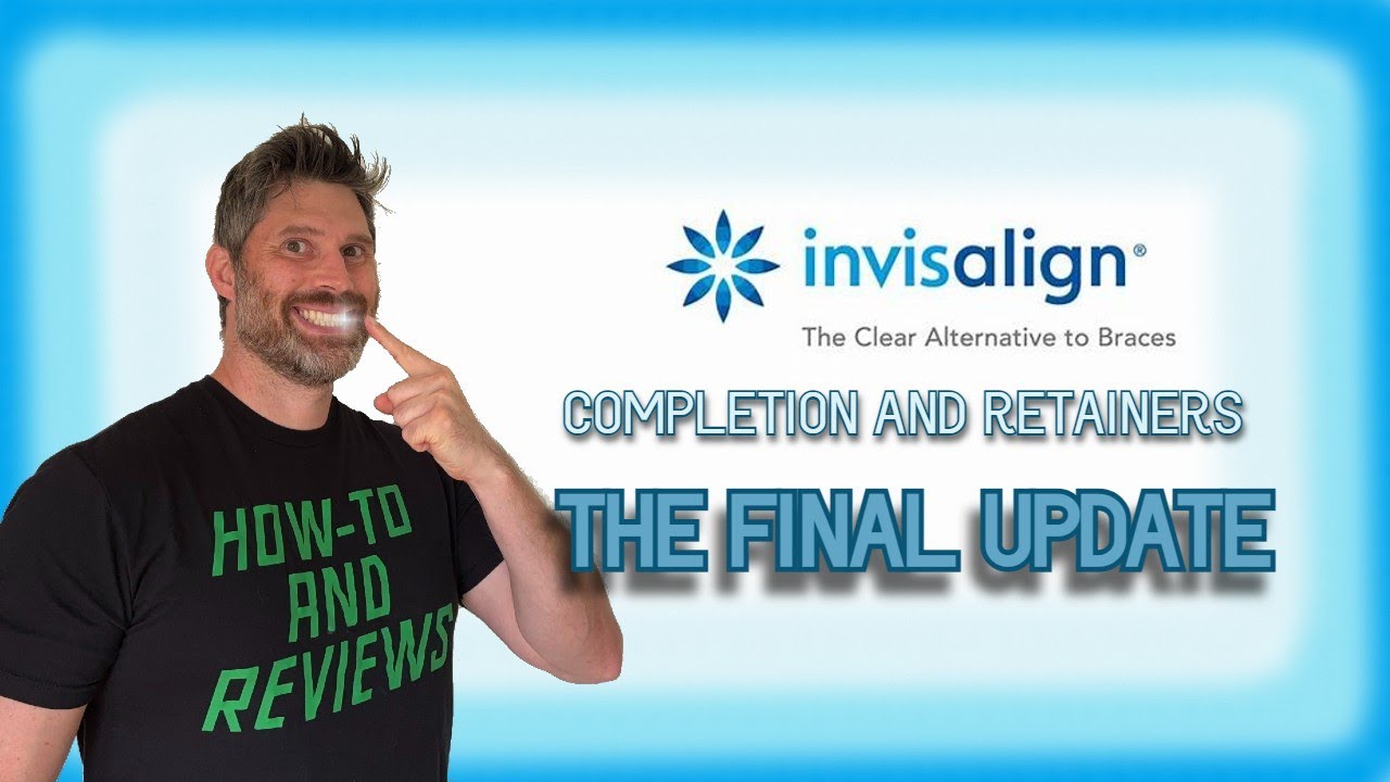 Invisalign | Final Update | Finishing Treatment & Lifetime Retainers | Complete!