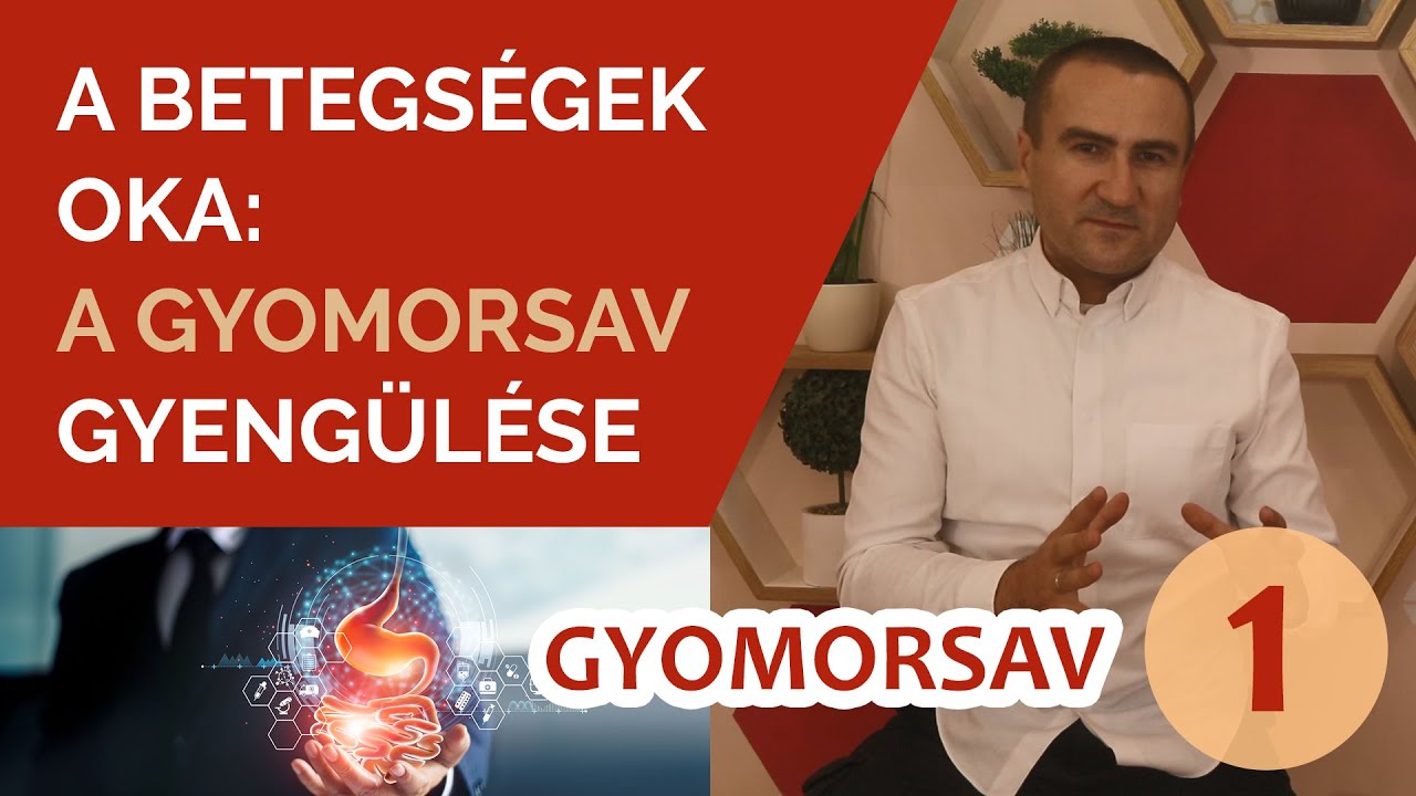 1. A betegs&eacute;gek oka: a Gyomorsav gyeng&uuml;l&eacute;se