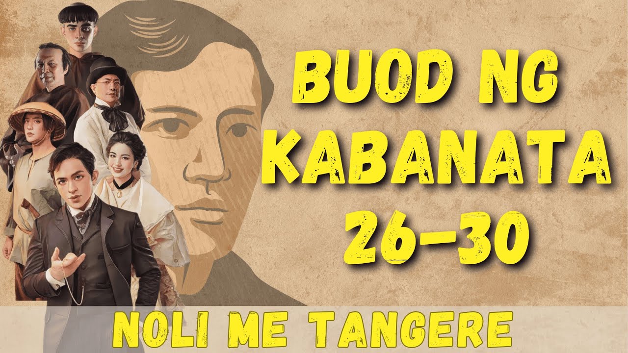 Buod ng Kabanata 26-30 | Noli Me Tangere