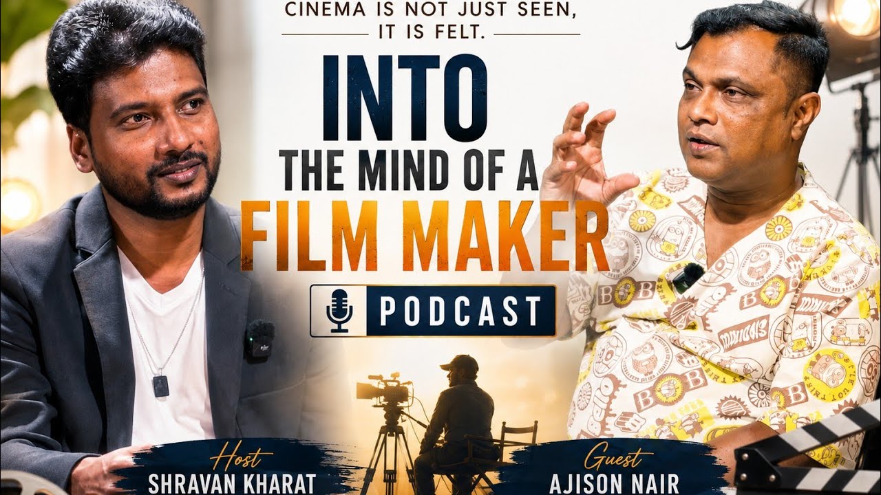 Into the Mind of a Filmmaker | A Cinematic Conversation with Ajison Nair