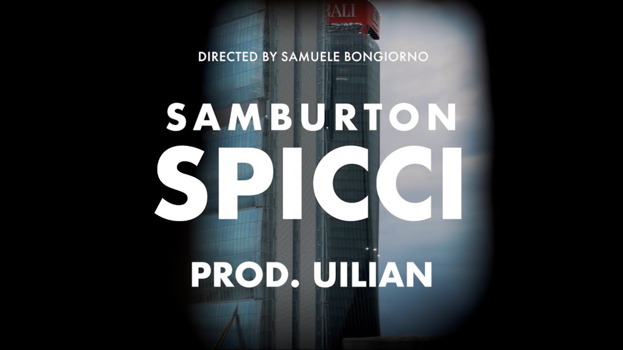 SAM BURTON - SPICCI (Prod. UILIAN)