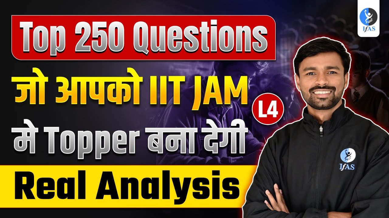 Real Analysis Question Practice For IIT JAM Mathematics 2025 | Top 250 Solved Questions