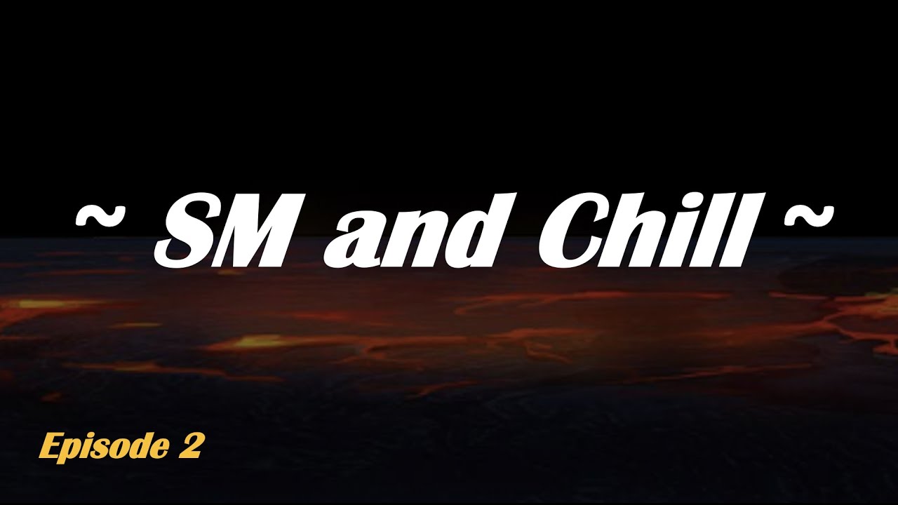 SM and Chill | Ep. 2 | SuperMechs