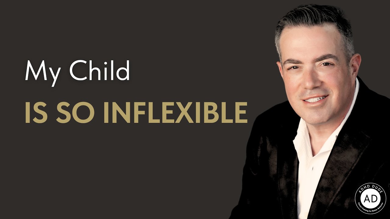 Help Your ADHD Child Be More Flexible