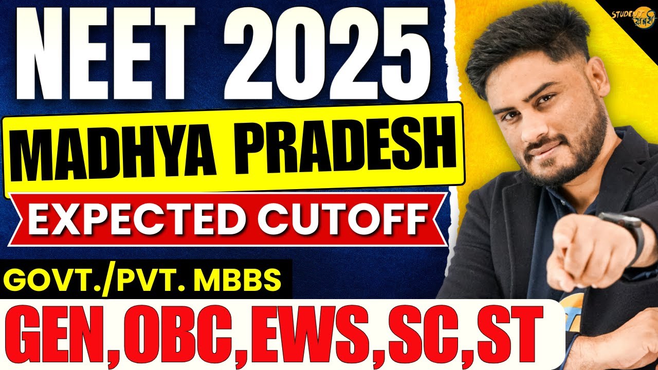 Madhya Pradesh NEET 2025 Expected Cutoff Category-Wise | किस Rank पर मिलेंगे Govt./Pvt College | MP