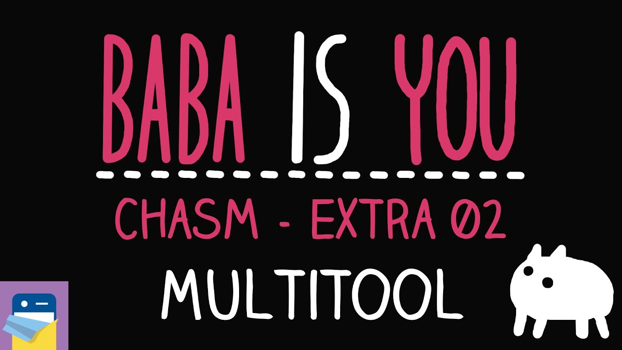 Baba Is You: Multitool - Chasm Level Extra 02 Walkthrough (by Arvi Teikari / Hempuli)