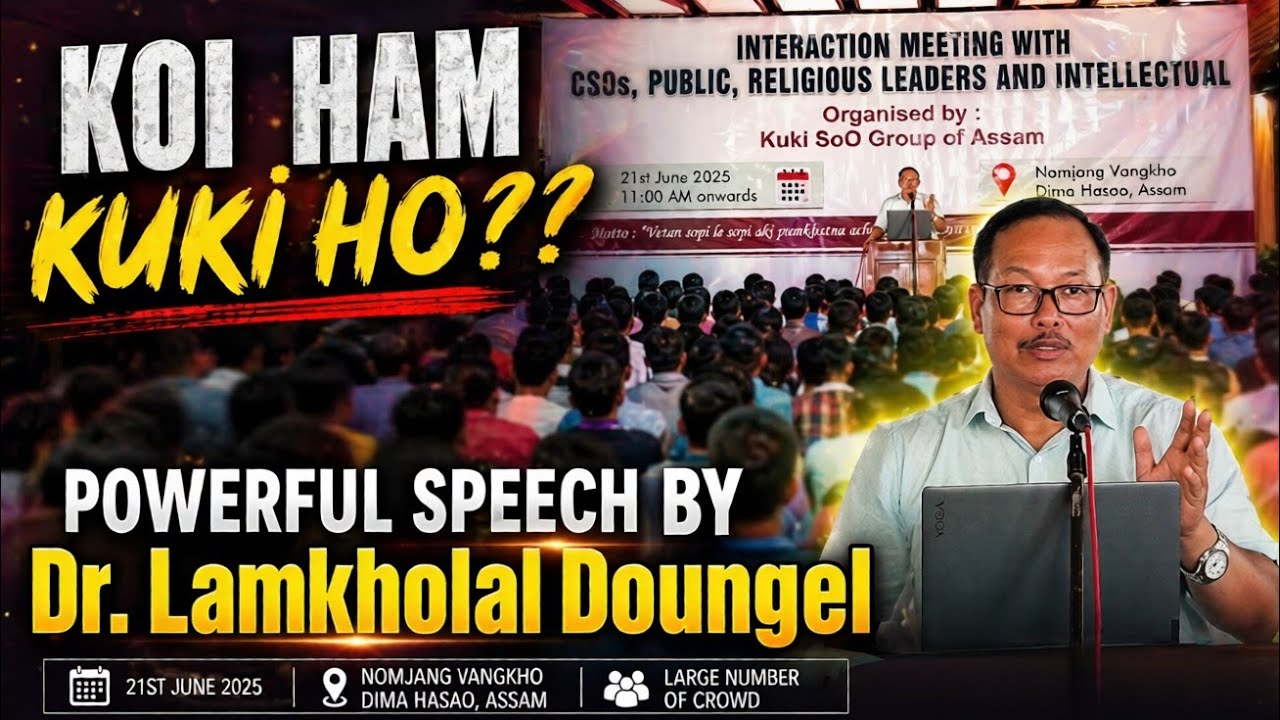 🔥  KOI HAM KUKI ???  POWERFUL SPEECH BY Dr. Lamkholal Doungel | 