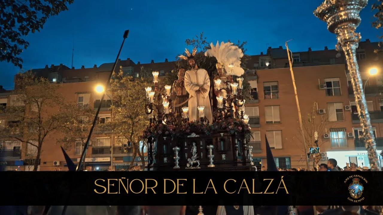 SEÑOR DE LA CALZÁ | VIERNES DE DOLORES 2023 | A. M. NTRA. SRA. DE LA ENCARNACIÓN