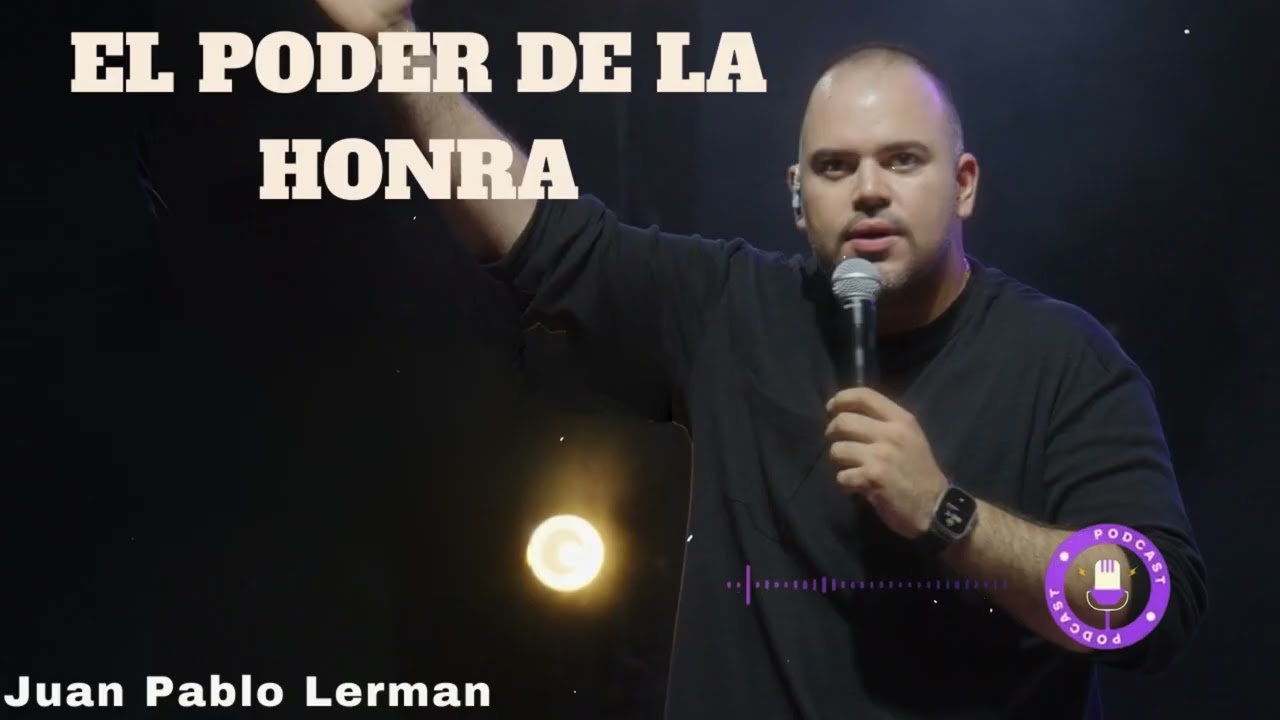 EL PODER DE LA HONRA - Juan Pablo Lerman